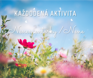 Nenementorka / Nene – učenie v prirodzenom prostredí 